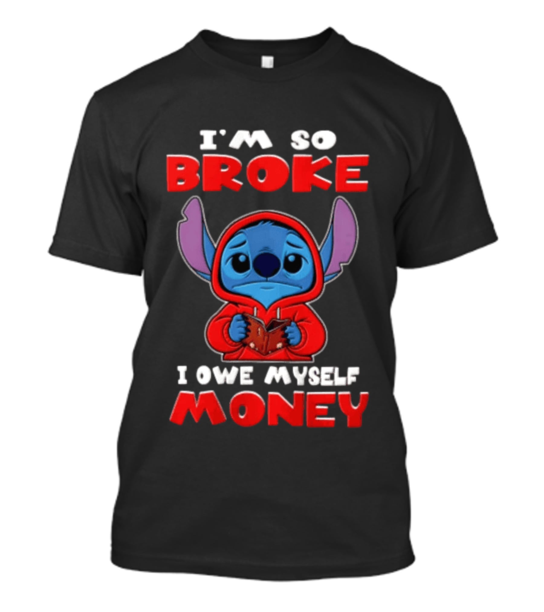 I'm So Broke I Owe Myself Money Stitch Look T-Shirt