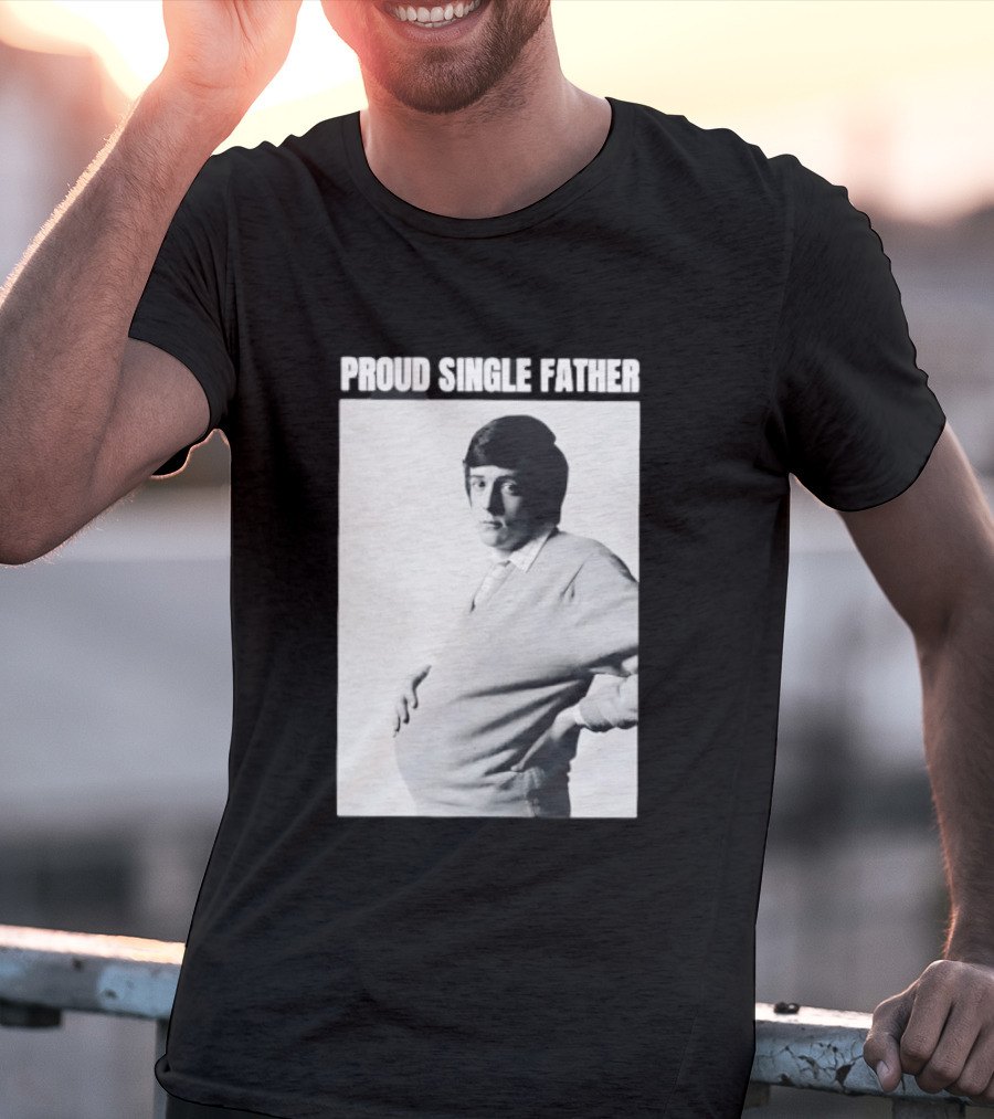 Proud Single Father Parody Pregnant Man Image T-Shirt