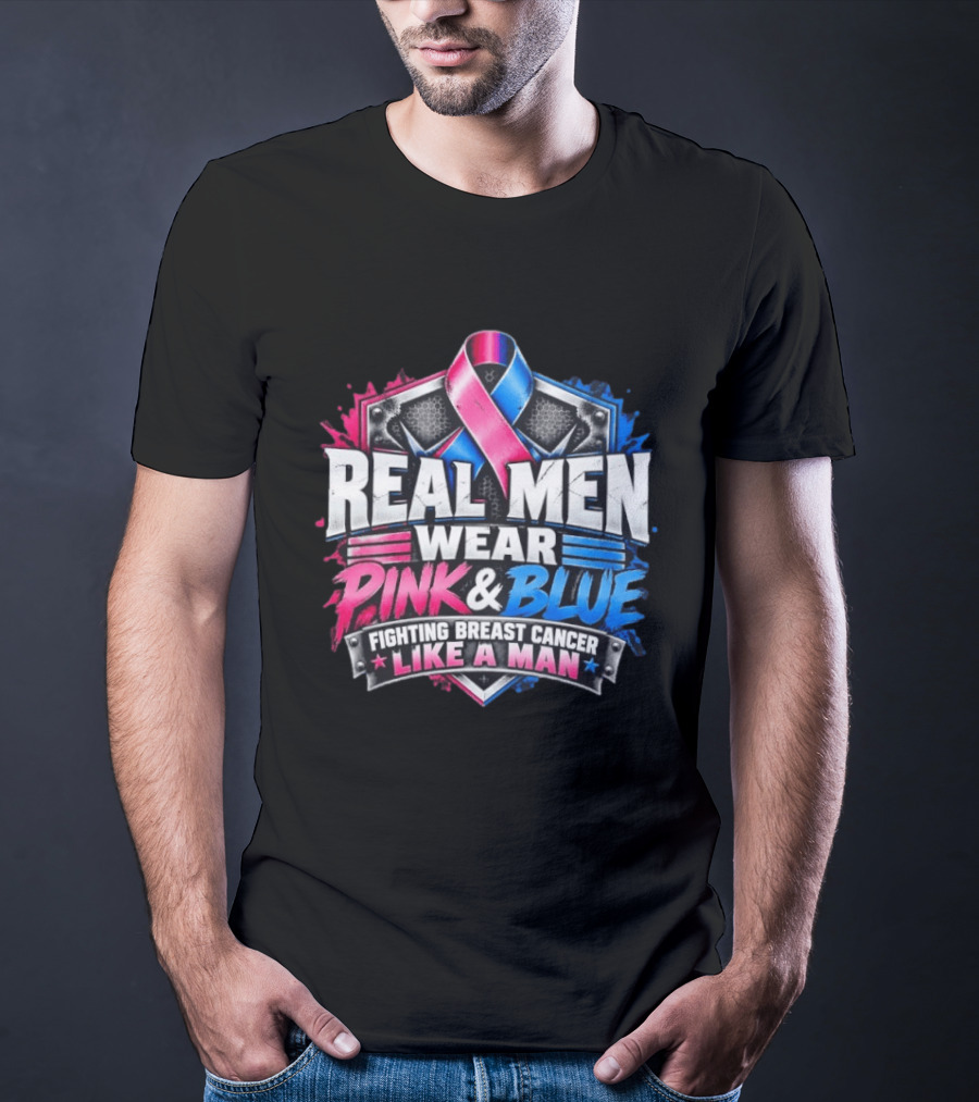 Real Men Wear Pink And Blue Fighting Breast Cancer Like A Man Ribbon Shield T-Shirt