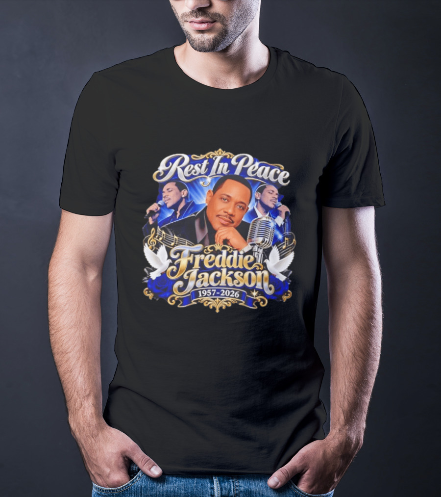 Rest In Peace Freddie Jackson 1957 2026 Music Legend Memorial T-Shirt