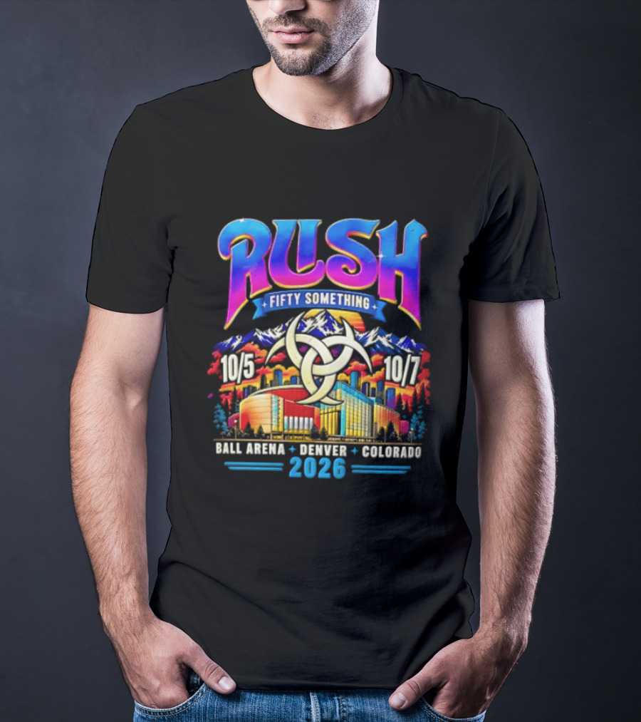 Rush Fifty Something Tour Ball Arena Denver Colorado October 5 7 2026 T-Shirt