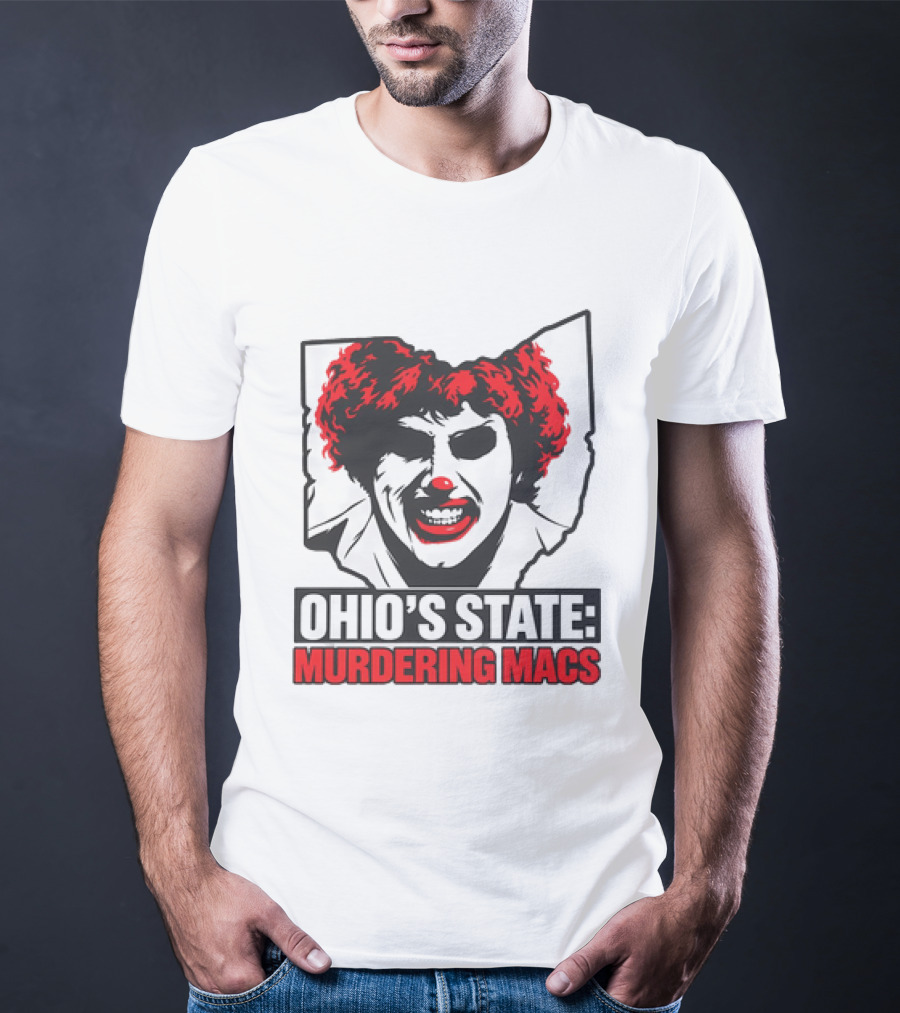Ohio's State Murdering Macs T-Shirt