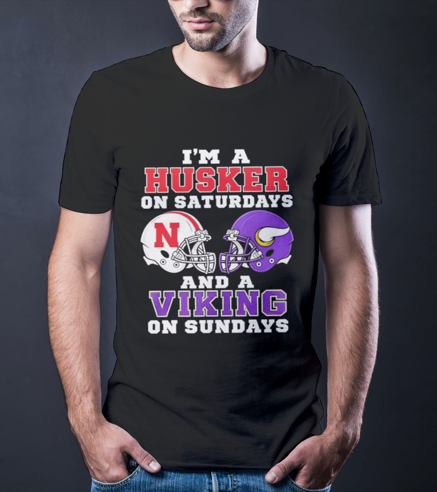 I'm A Husker On Saturdays And A Viking On Sundays Football Fan Gear T-Shirt