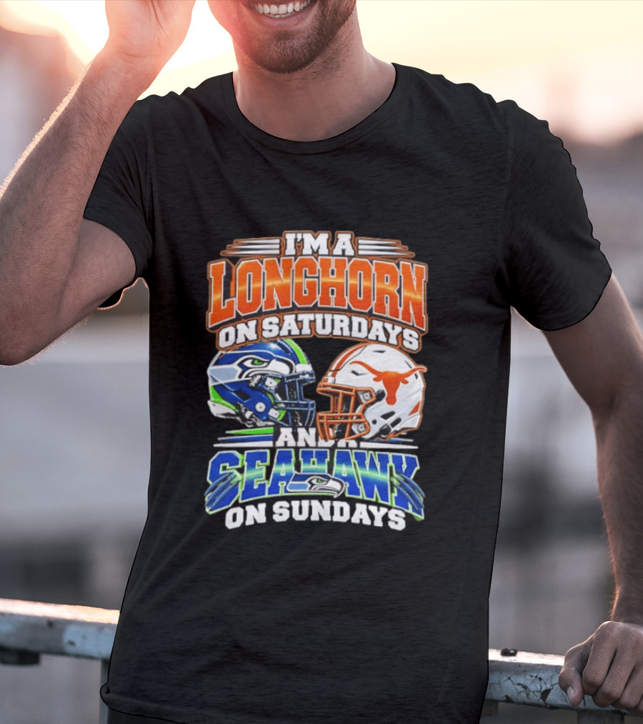 I'm A Longhorn On Saturdays And A Seahawk On Sundays Football Fan Gear T-Shirt