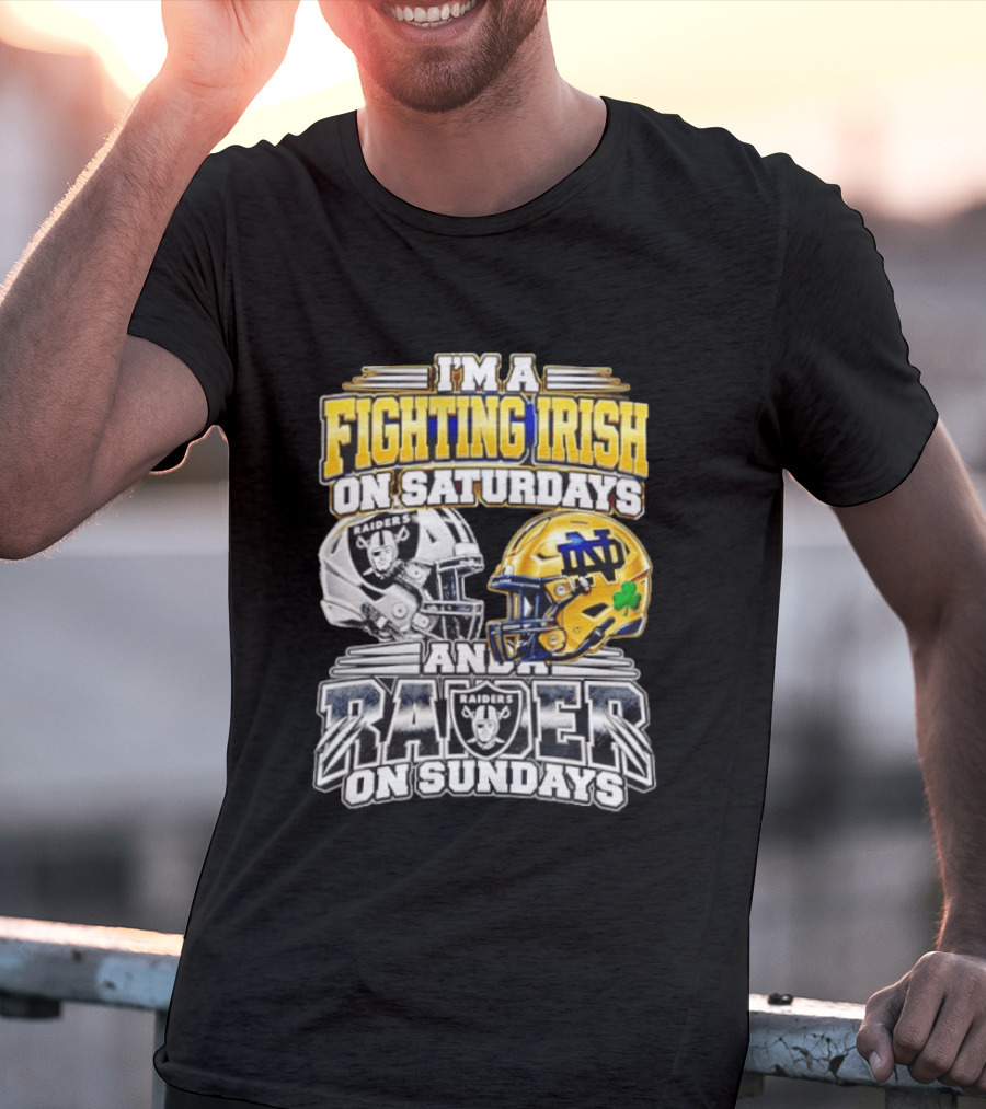 I'm A Fighting Irish On Saturdays And A Raider On Sundays T-Shirt