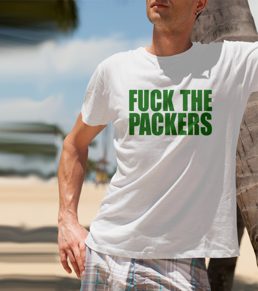Fuck The Packers T-Shirt