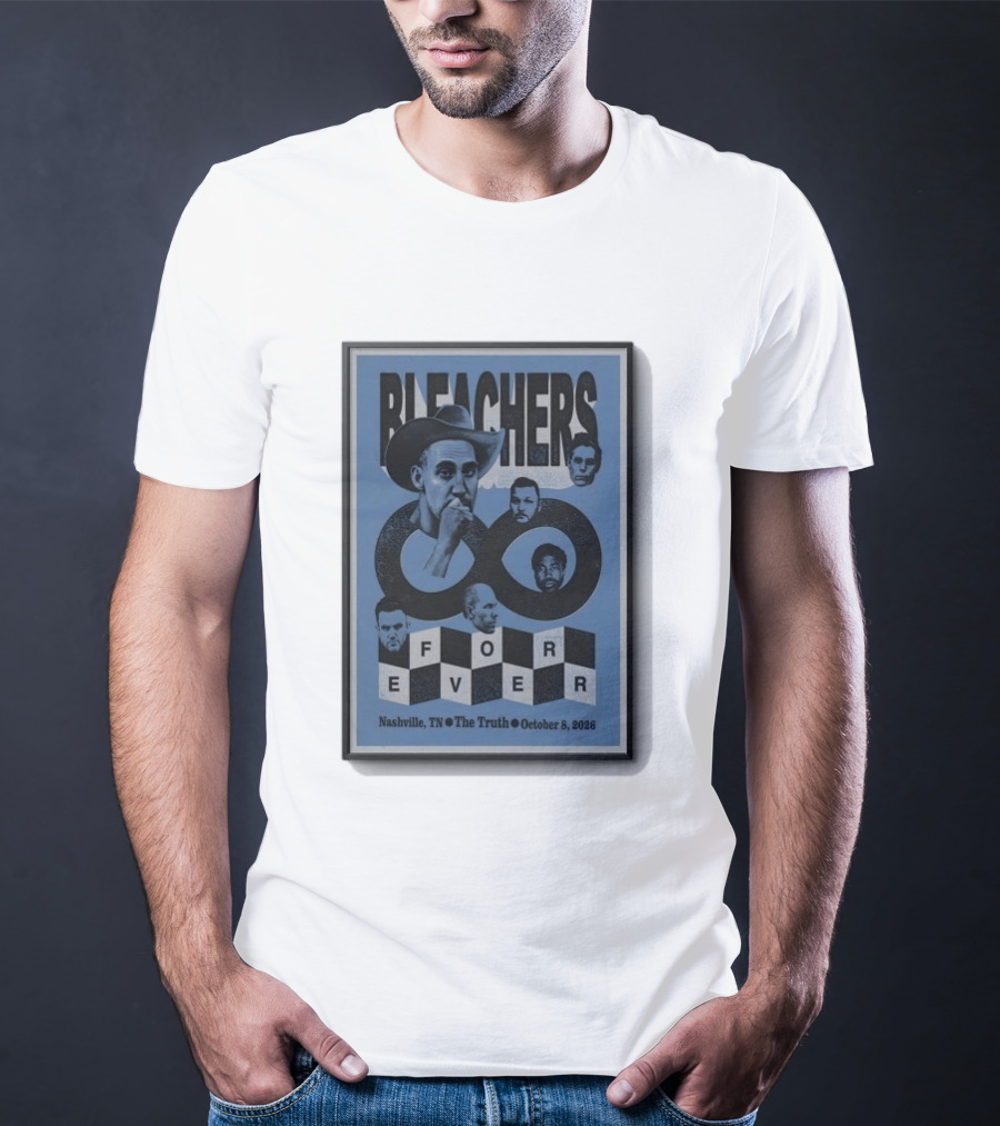 Bleachers Nashville TN The Truth Tour October 8 2026 Forever T-Shirt