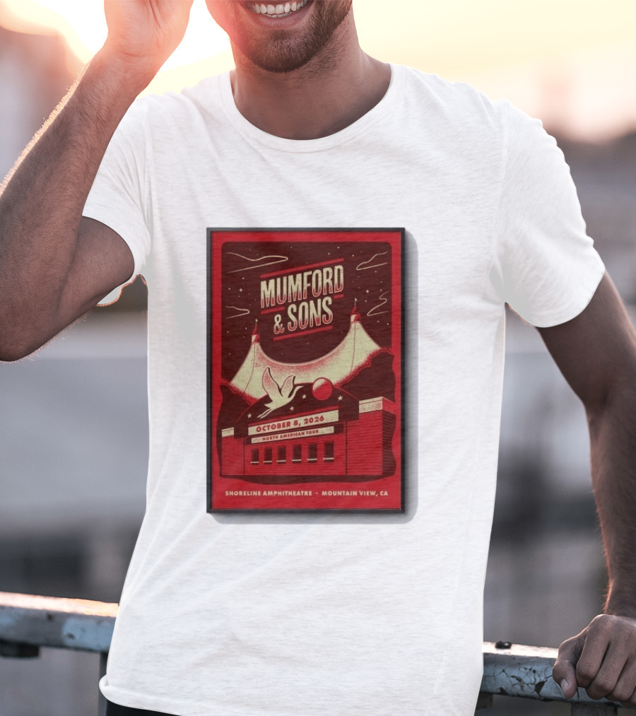 Mumford And Sons North American Tour Shoreline Amphitheatre Mountain View CA October 8 2026 Reprint T-Shirt