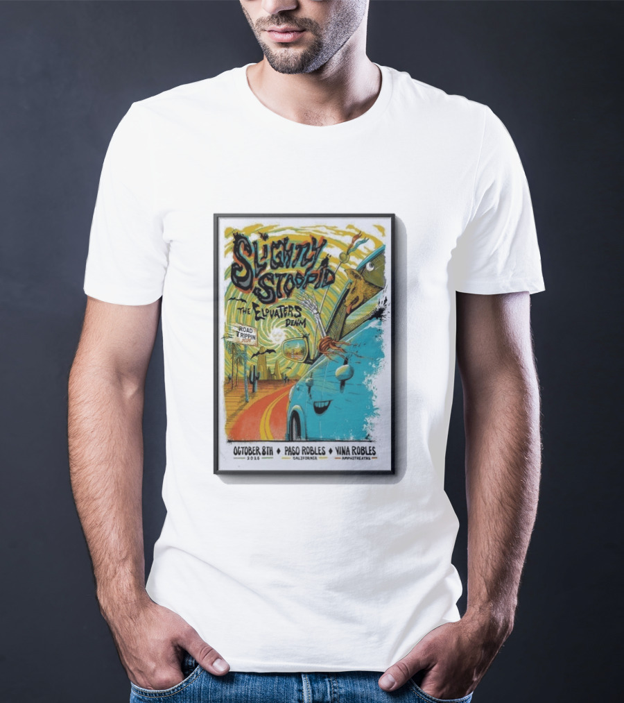Slightly Stoopid And The Elovaters Concert Vina Robles Paso Robles CA Oct 8 2026 Road Trippin T-Shirt