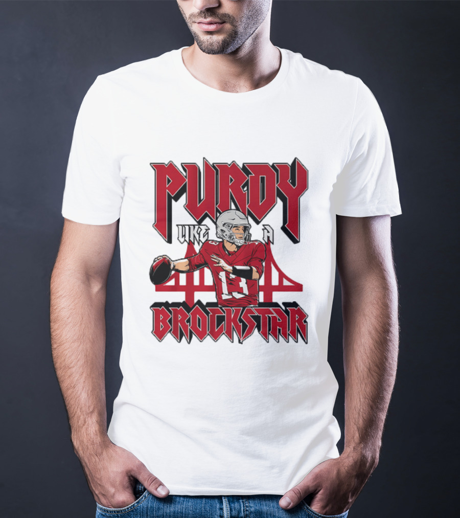 Purdy Like A Brockstar Football Player With Bridge T-Shirt