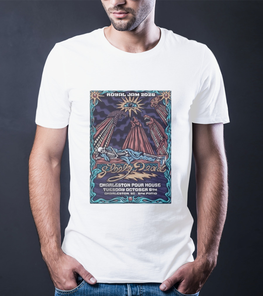 Royal Jam 2026 Steely Dead Charleston Pour House October 6th Event T-Shirt