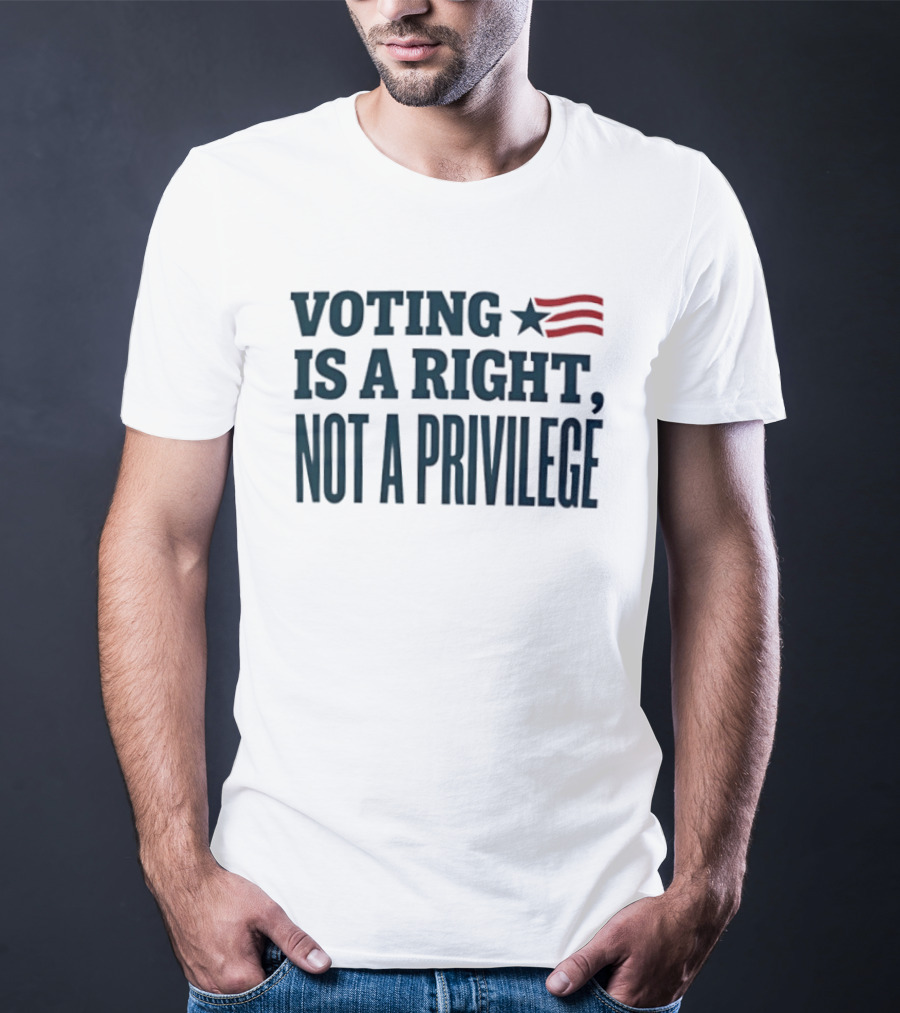 Voting Is A Right Not A Privilege Star And Stripes T-Shirt