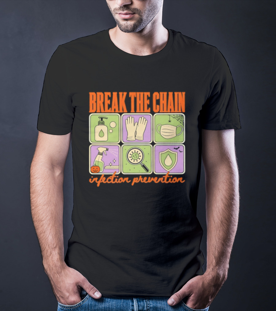 Break The Chain Infection Prevention Halloween Sanitizer Mask Gloves T-Shirt
