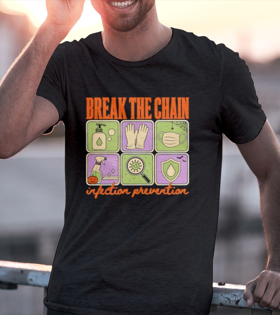 Break The Chain Infection Prevention Halloween Sanitizer Mask Gloves T-Shirt