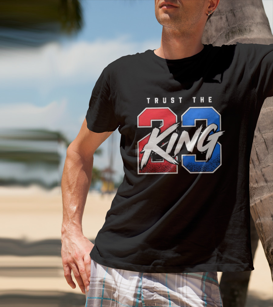 Trust The 23 King Philadelphia 76ers LeBron James Sixers T-Shirt