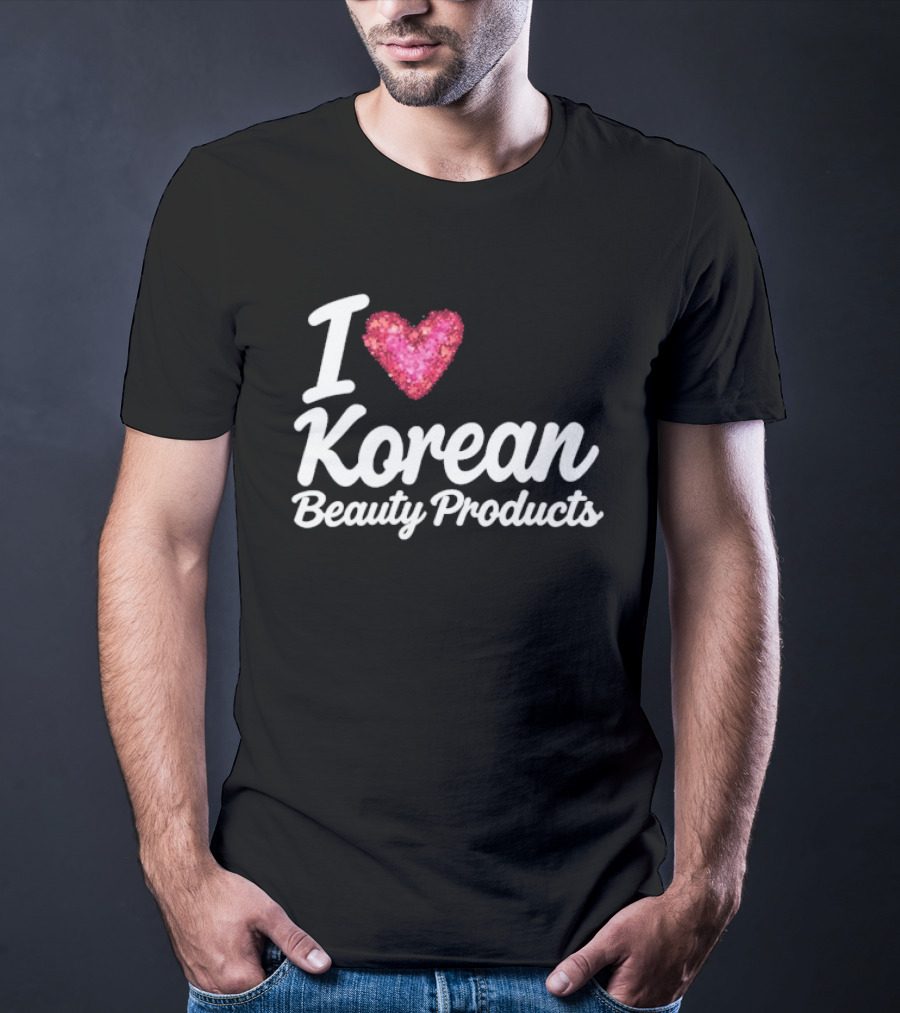 I Love Korean Beauty Products Zara Larsson Style Fashion Trend T-Shirt