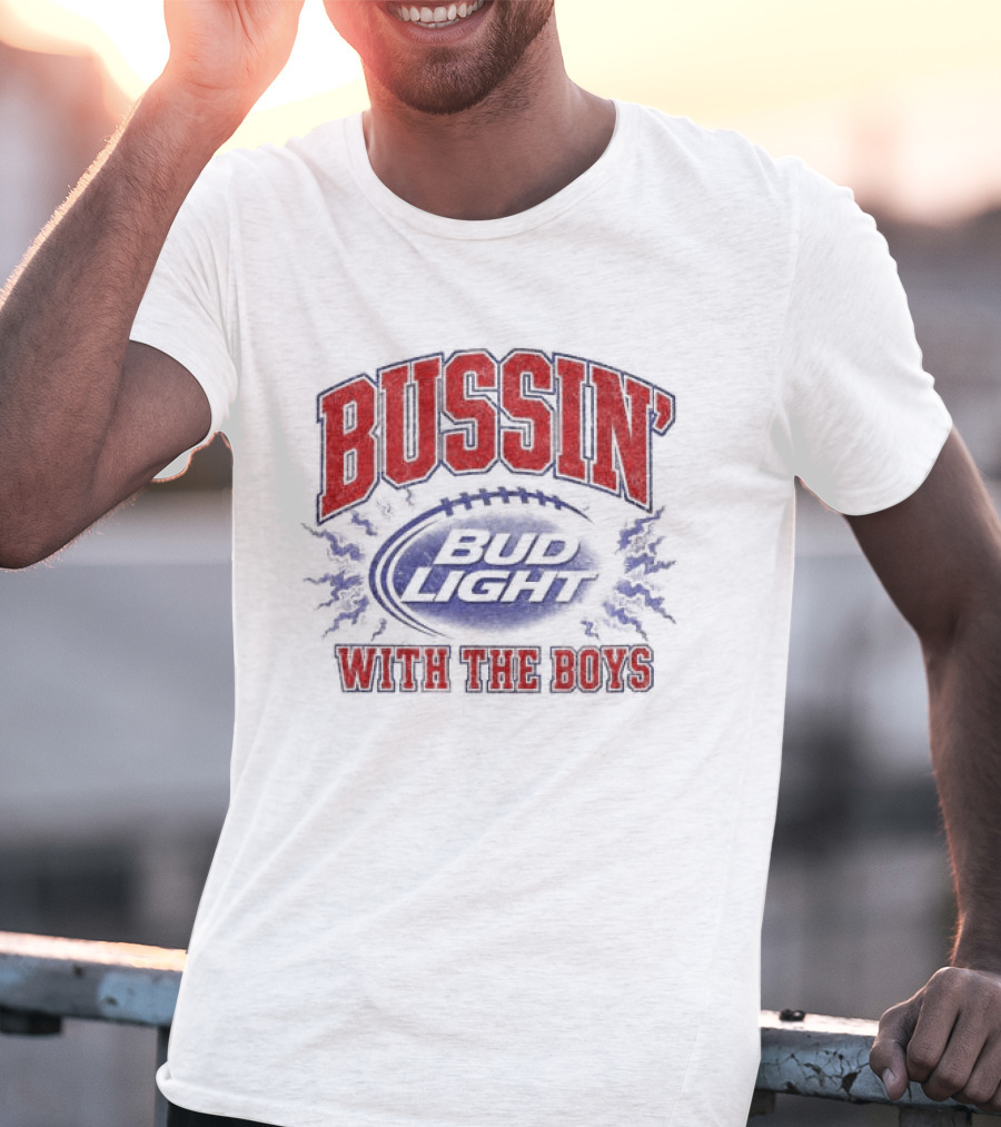 Bussin With The Boys Bud Light Crewneck Collaboration Sports Fandom T-Shirt