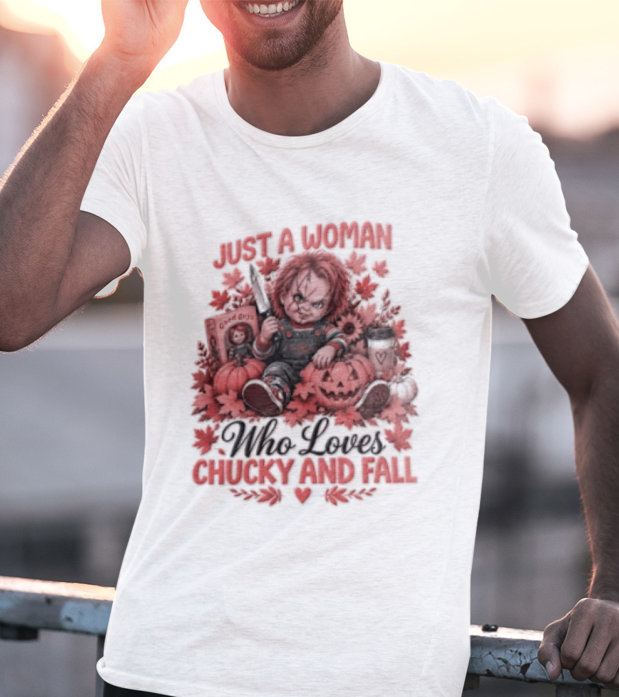 Just A Woman Who Loves Chucky And Fall Halloween Child's Play T-Shirt