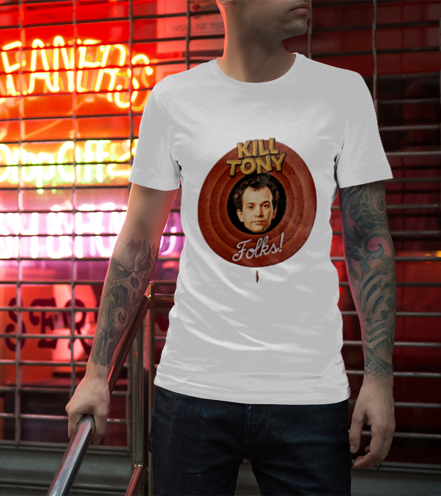 Kill Tony Folks Pat O'Neill Classic Cartoon T-Shirt