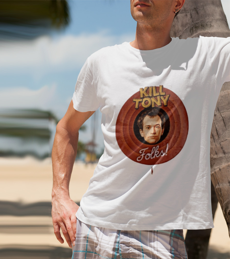 Kill Tony Folks Pat O'Neill Classic Cartoon T-Shirt