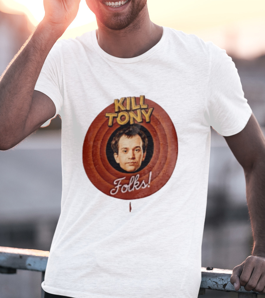Kill Tony Folks Pat O'Neill Classic Cartoon T-Shirt