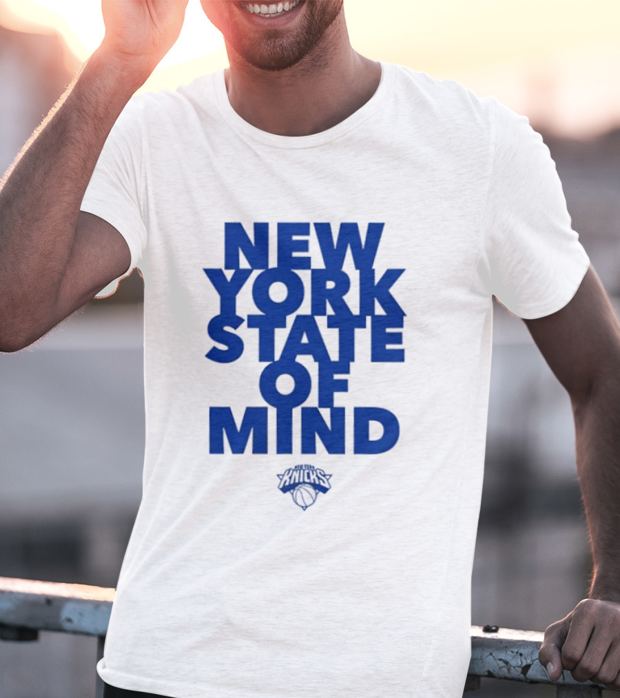 New York Knicks New York State Of Mind Knicks Basketball T-Shirt