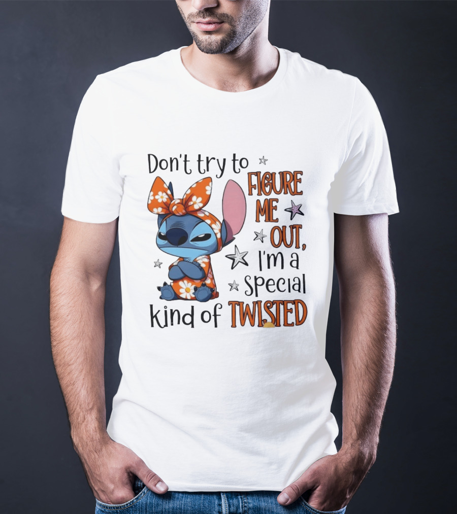 Stitch Don't Try To Figure Me Out I'm A Special Kind Of Twisted T-Shirt
