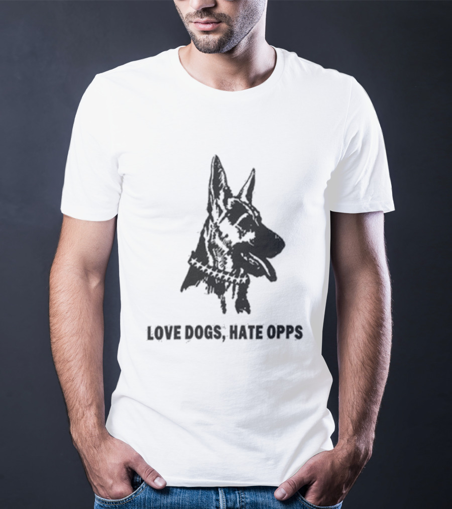 Twojeys Love Dogs Hate Opps Property Of No One T-Shirt