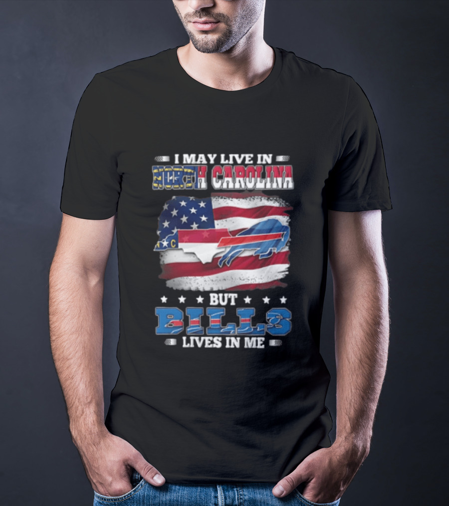 I May Live In North Carolina But Bills Lives In Me Buffalo Bills Flag Map USA T-Shirt