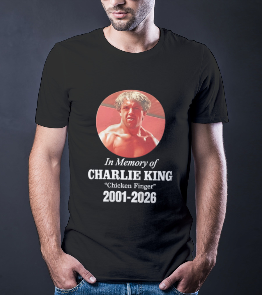 In Memory Of Charlie King "Chicken Finger" 2001 2026 T-Shirt