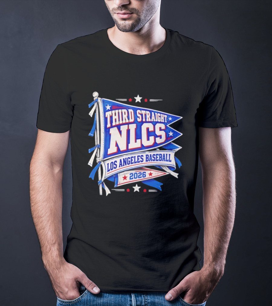 Third Straight NLCS Los Angeles Baseball 2026 Flag T-Shirt