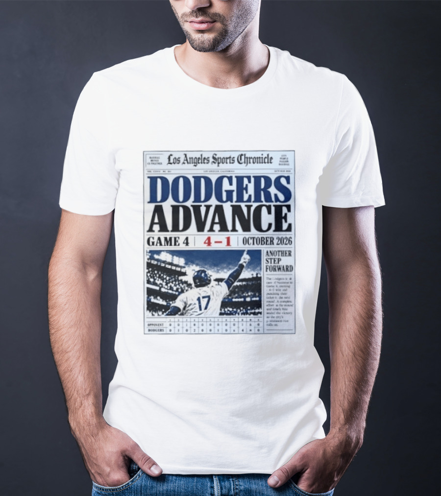 Los Angeles Dodgers Advance NLCS Game 4 Victory 4 1 October 2026 Another Step Forward T-Shirt