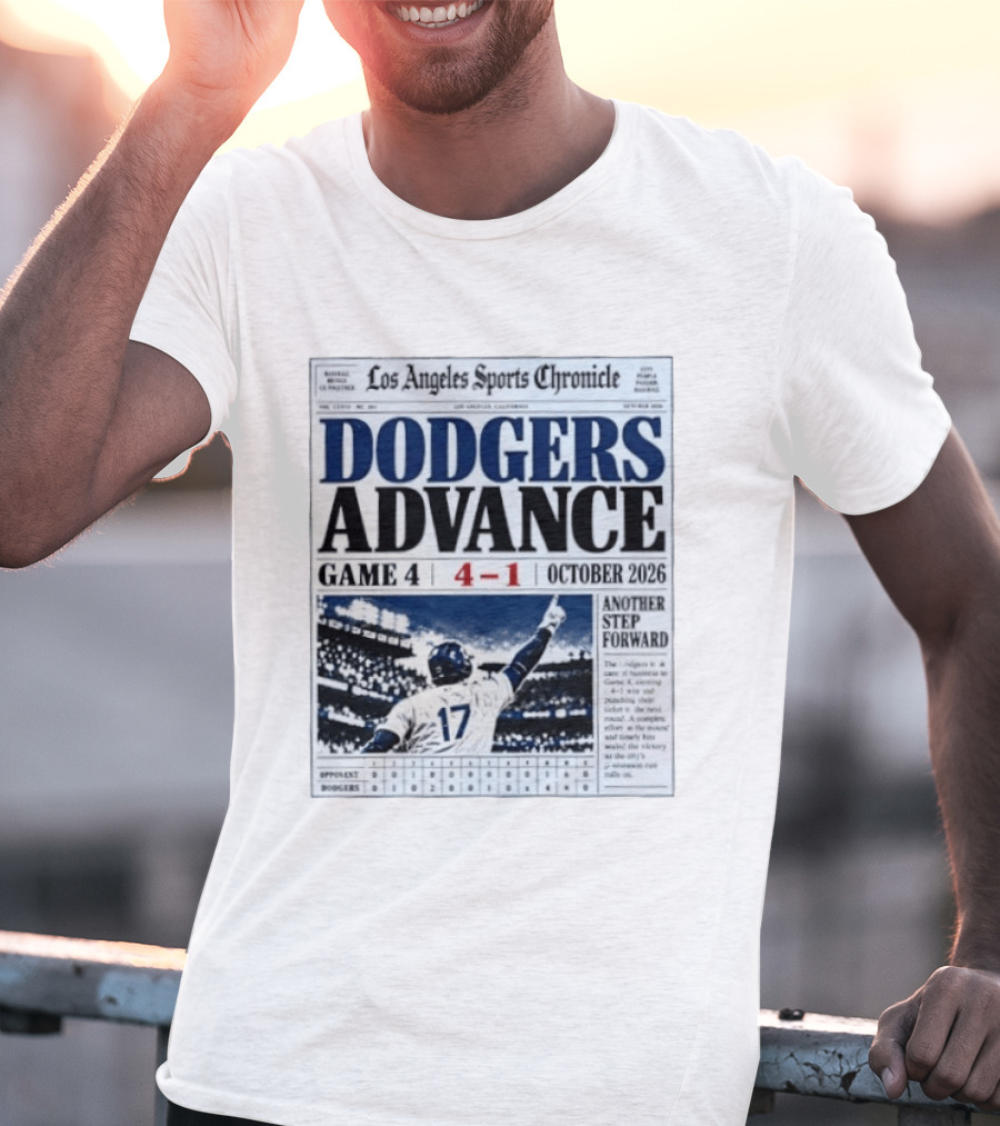 Los Angeles Dodgers Advance NLCS Game 4 Victory 4 1 October 2026 Another Step Forward T-Shirt