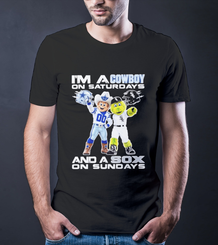 I'm A Cowboy On Saturdays And A Sox On Sundays Dallas Cowboys Chicago White Sox T-Shirt