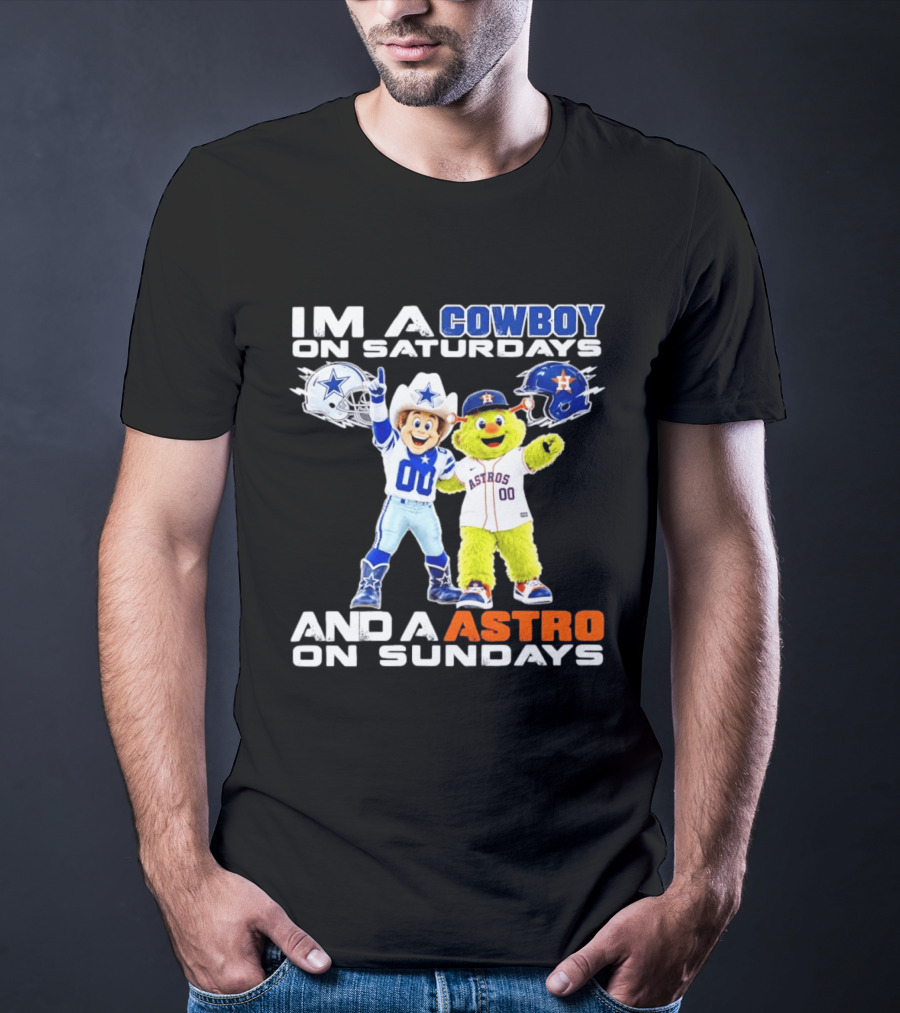 Dallas Cowboys And Houston Astros Mascots I'm A Cowboy On Saturdays An Astro On Sundays T-Shirt