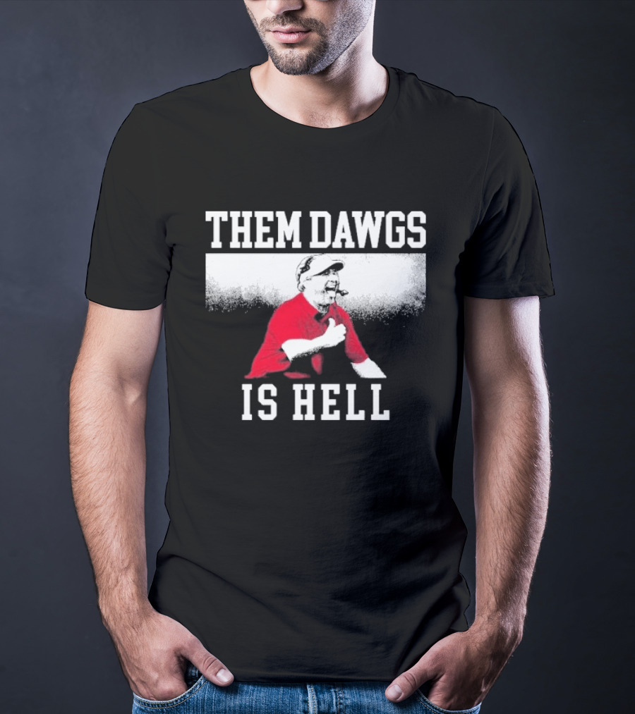 Them Dawgs Is Hell Kirby Smart Georgia Bulldogs Coach T-Shirt