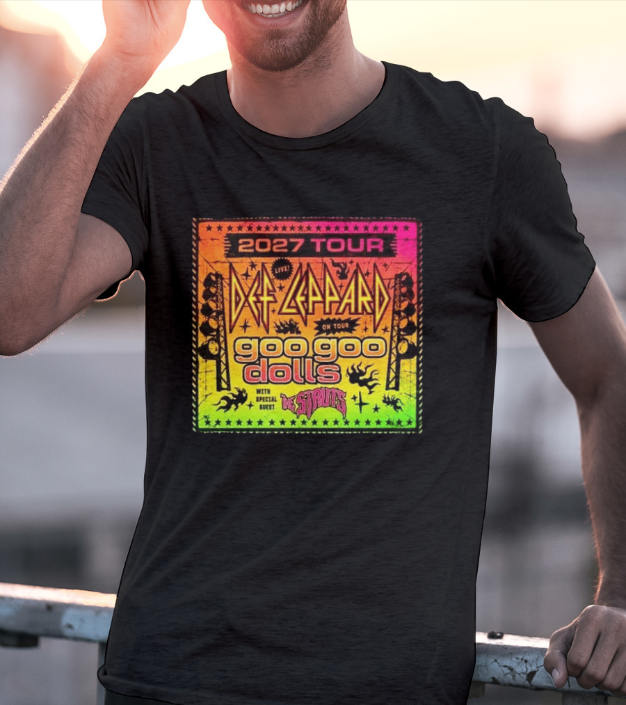 2027 Tour Def Leppard Goo Goo Dolls With Special Guest The Struts Live T-Shirt