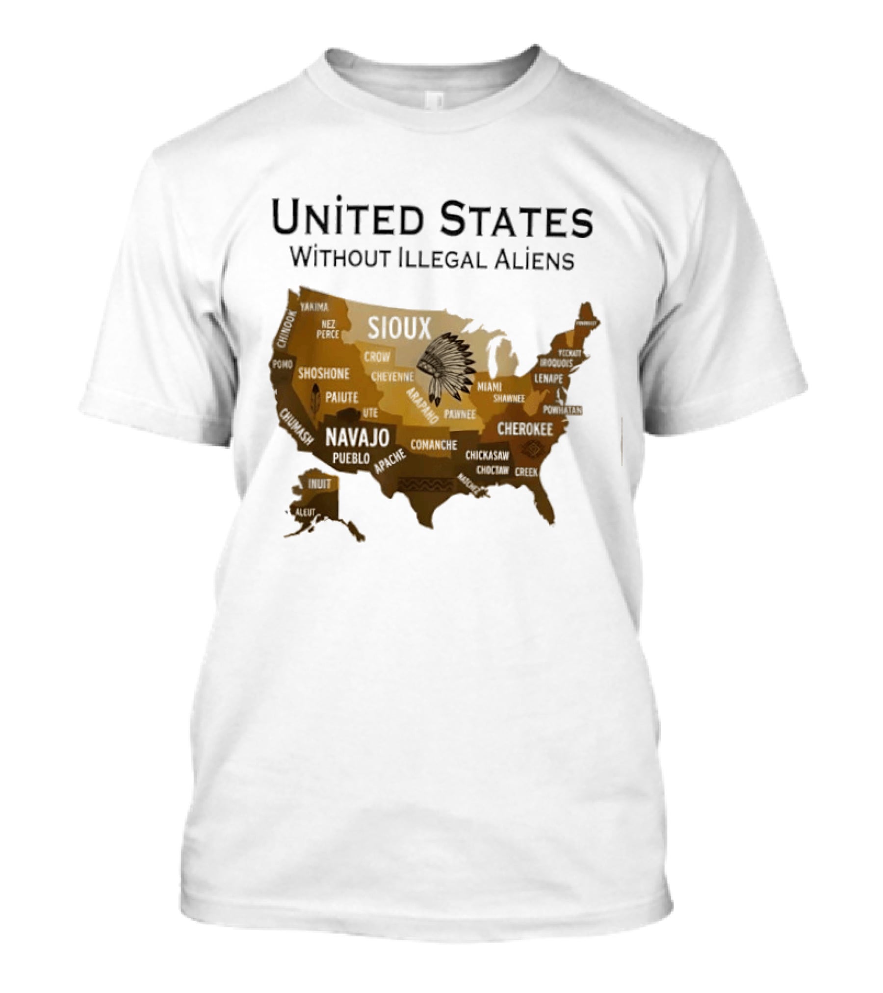 United States Without Illegal Aliens Map Sioux Navajo Nez Perce Yakama T-Shirt