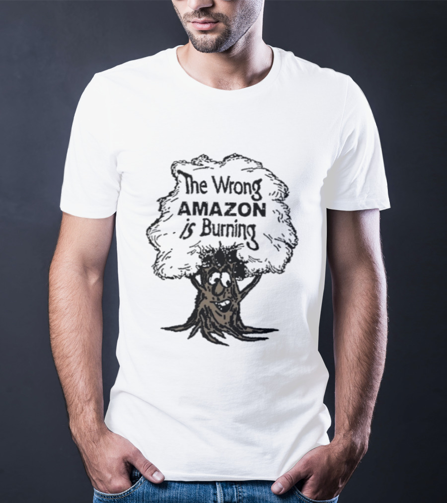 The Wrong Amazon Is Burning Tree Drawing T-Shirt