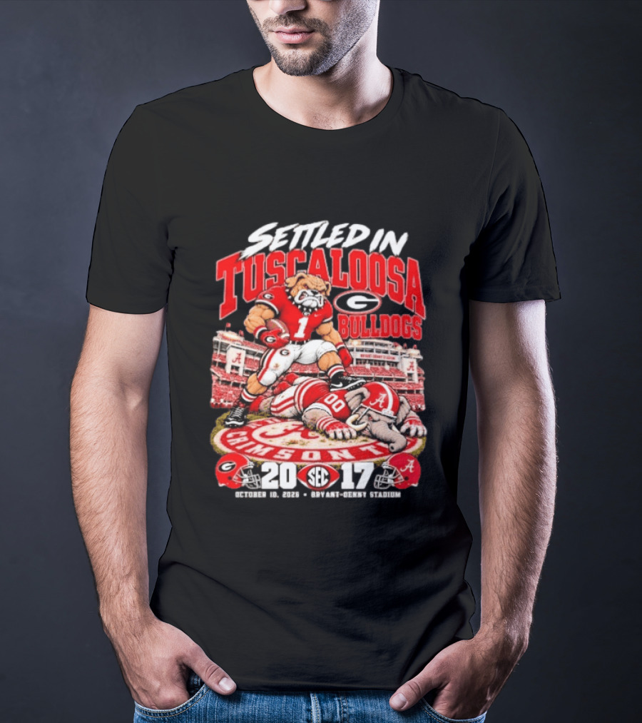 Settled In Tuscaloosa Georgia Bulldogs Vs Alabama Crimson Tide SEC October 10 2026 Bryant Denny Stadium 20 17 T-Shirt