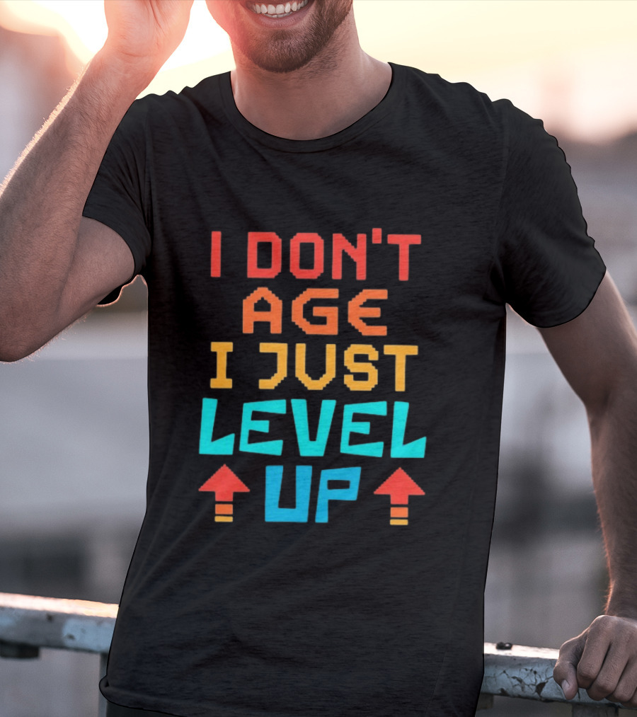 I Don't Age I Just Level Up Gaming Inspired Phrase T-Shirt
