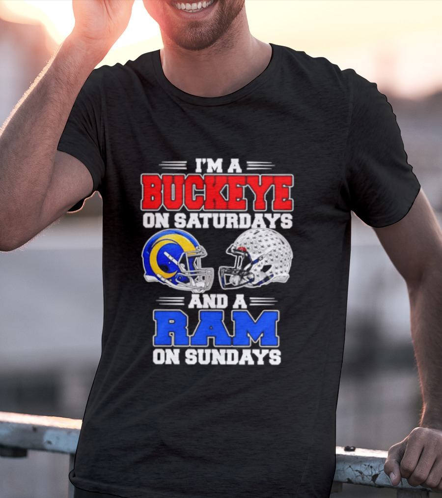 I'm A Buckeye On Saturdays And A Ram On Sundays Football Team Spirit T-Shirt