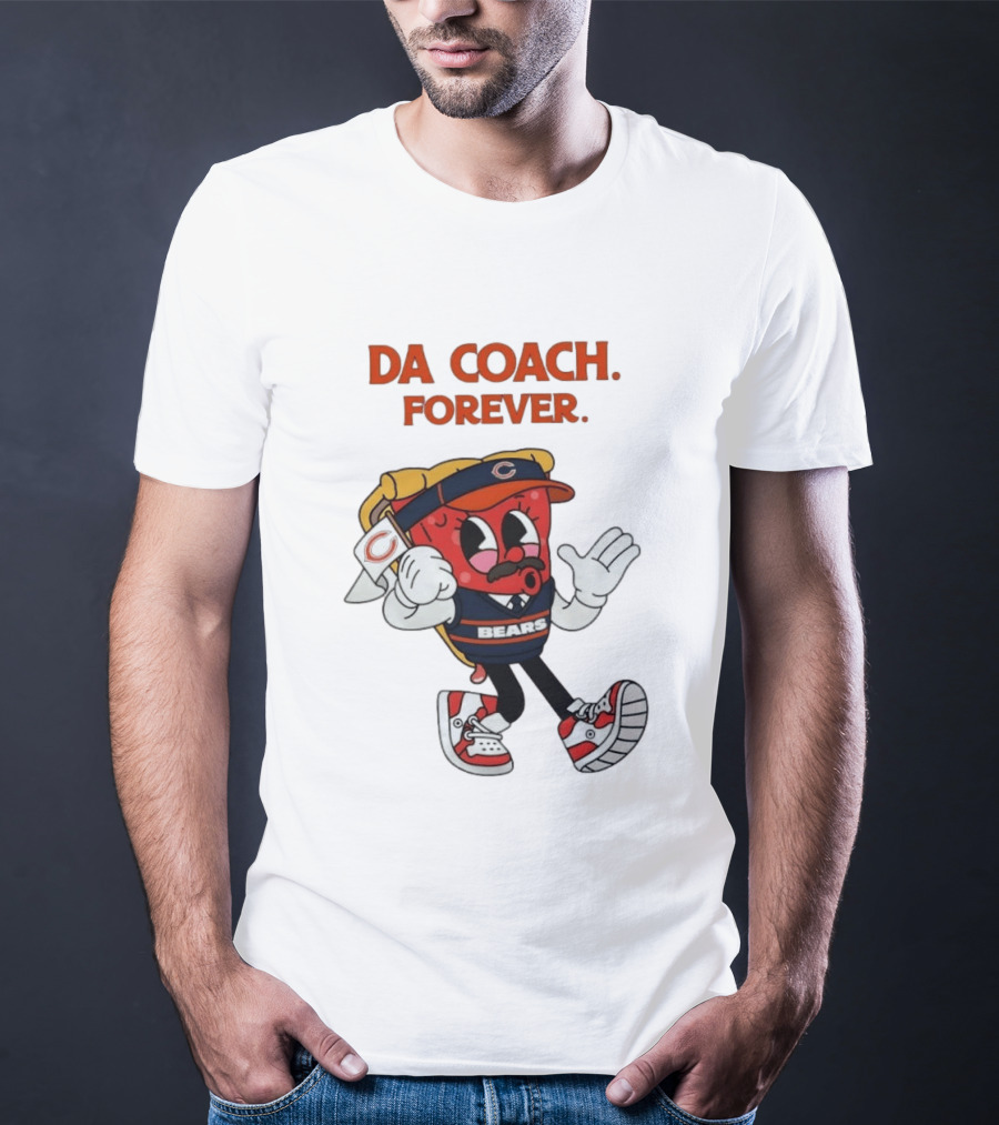 Da Coach Forever Pizza Character Bears Mike Ditka T-Shirt