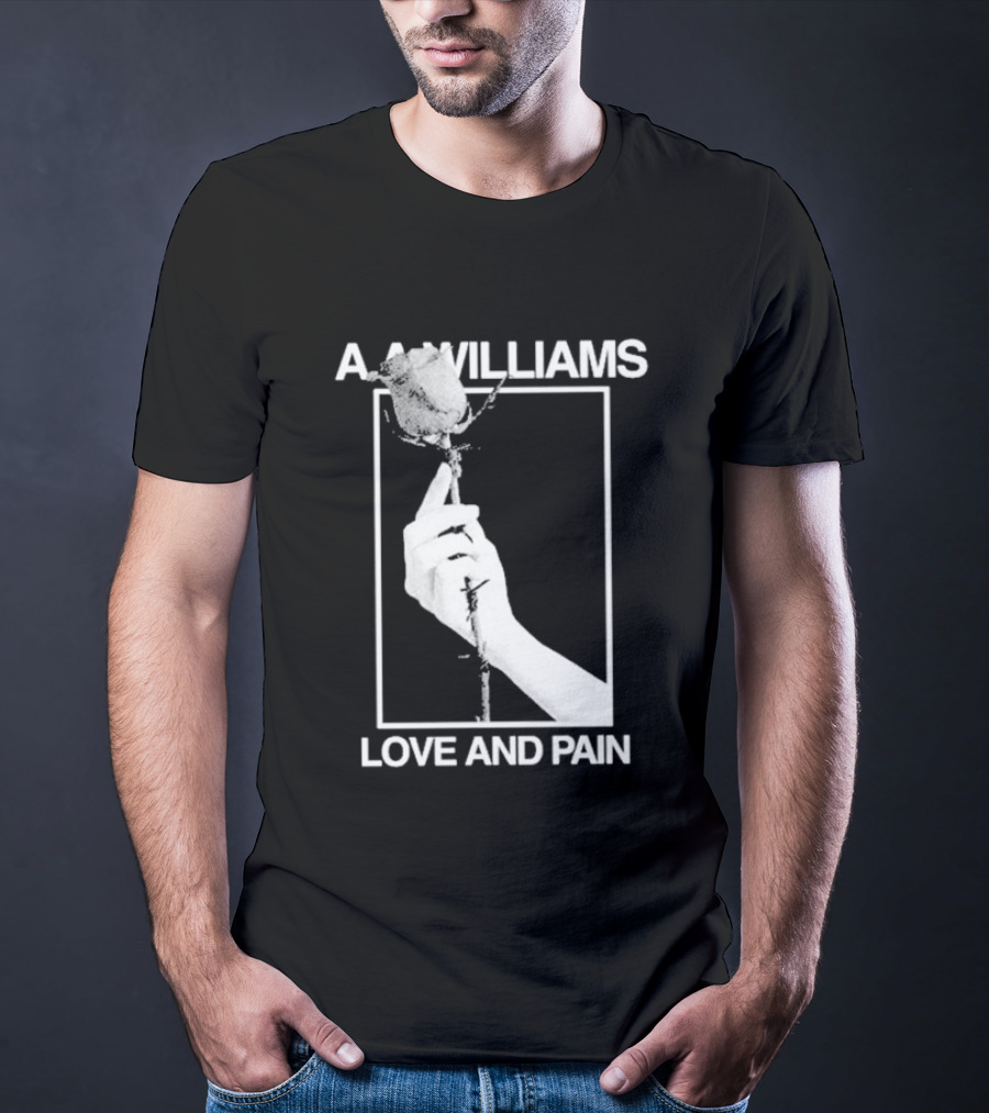 Aa Williams Love And Pain Rose Hand T-Shirt