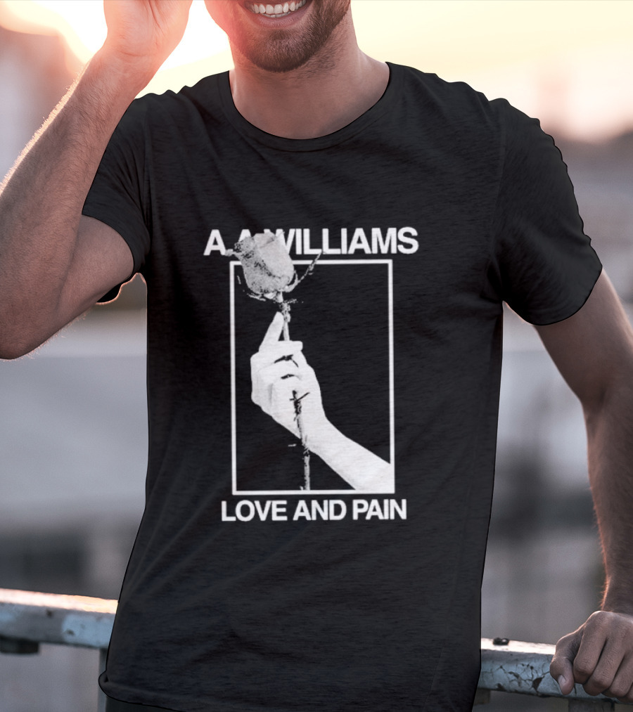 Aa Williams Love And Pain Rose Hand T-Shirt