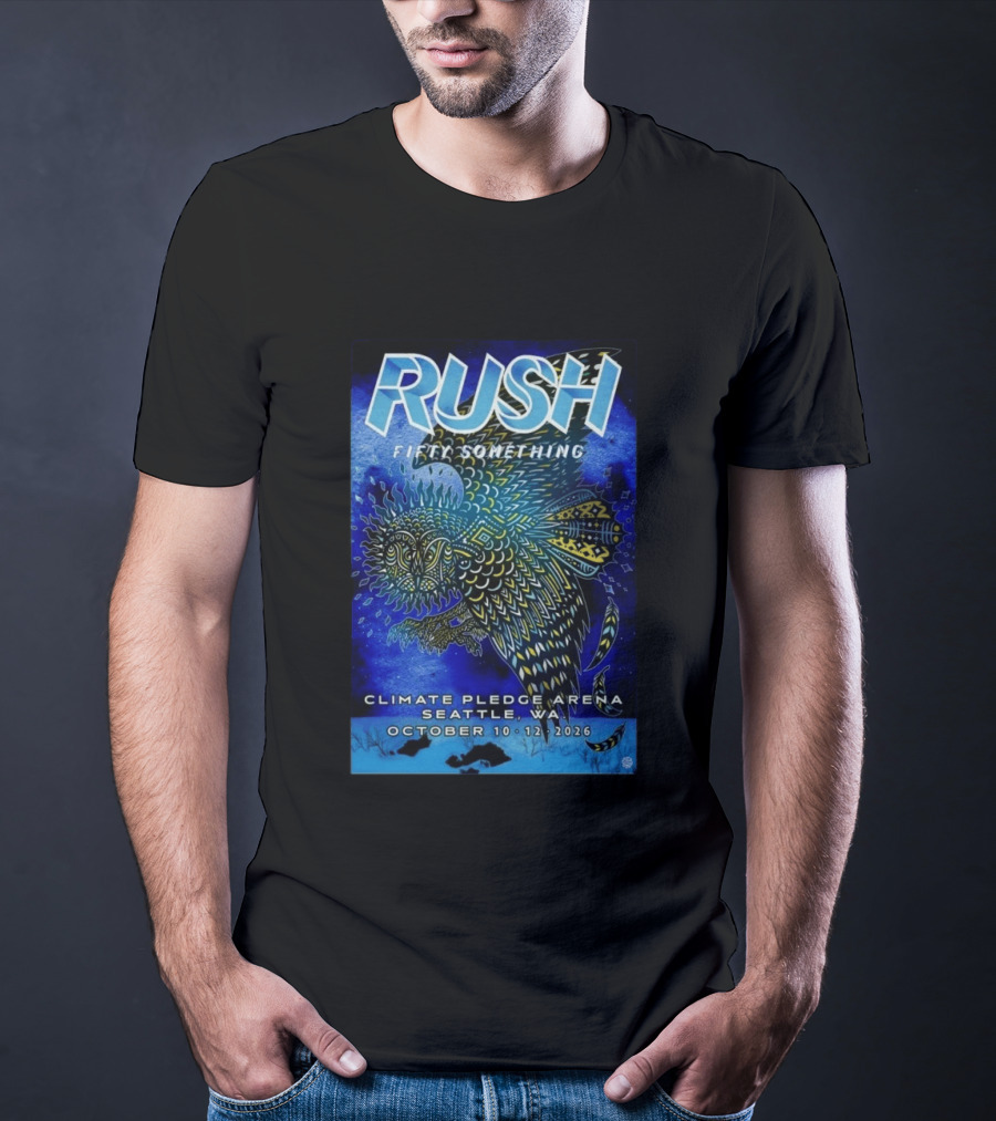 RUSH Fifty Something October 10 12 2026 Climate Pledge Arena Seattle WA T-Shirt
