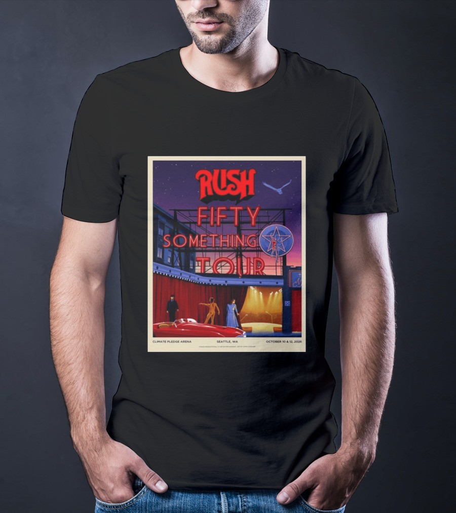 Rush Fifty Something Tour Climate Pledge Arena Seattle WA October 10 12 2026 T-Shirt