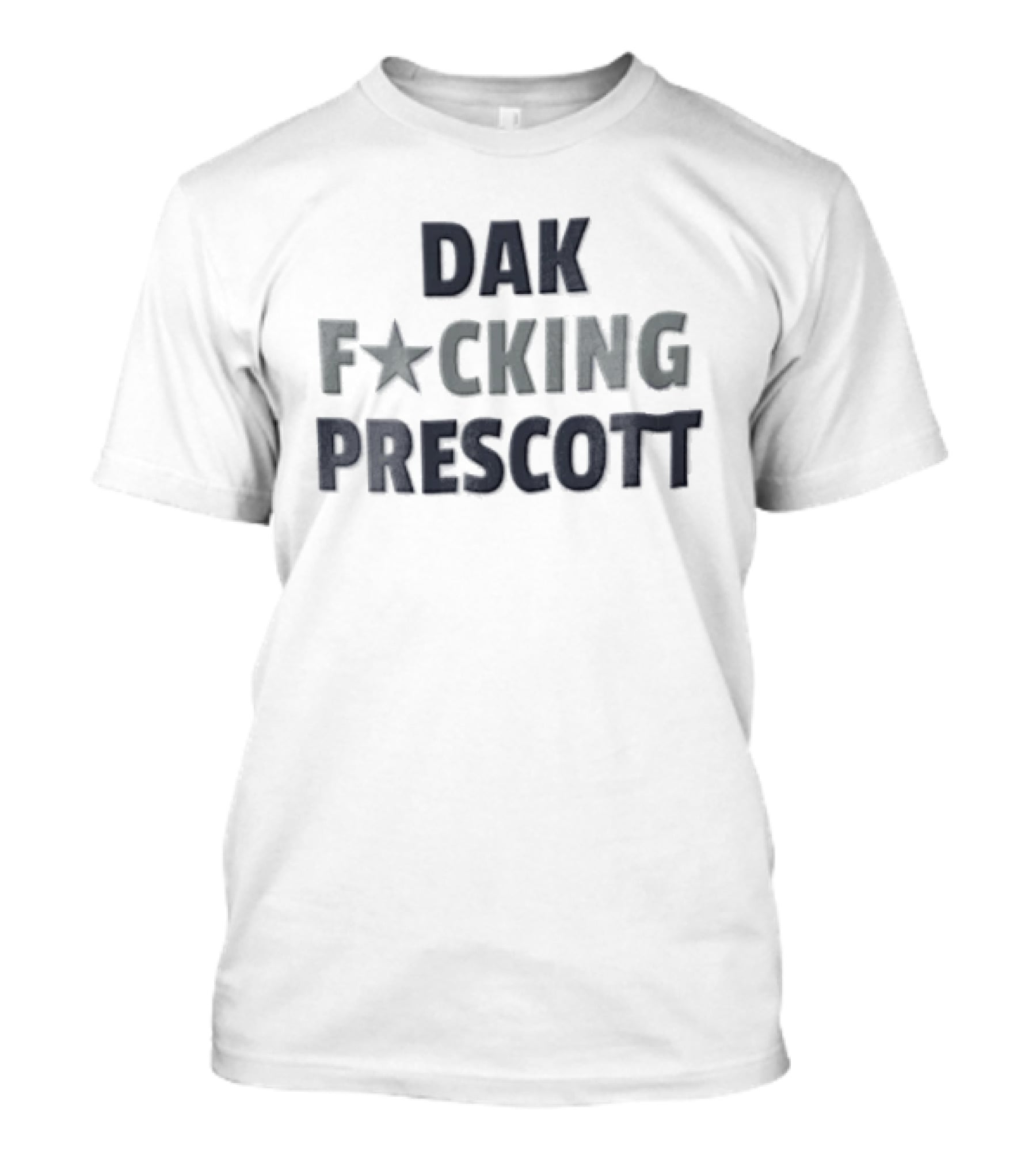Dak F*cking Prescott T-Shirt