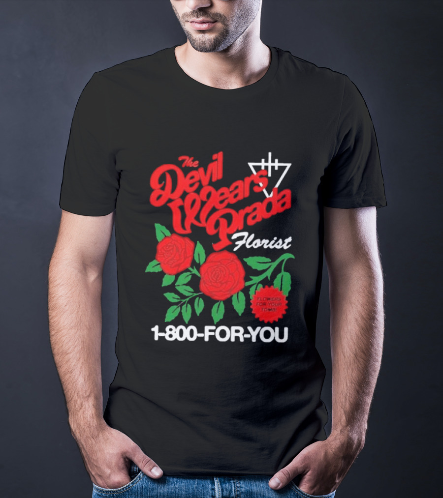 The Devil Wears Prada Florist 1 800 FOR YOU Roses Tour 2026 T-Shirt