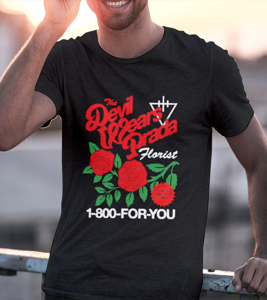 The Devil Wears Prada Florist 1 800 FOR YOU Roses Tour 2026 T-Shirt